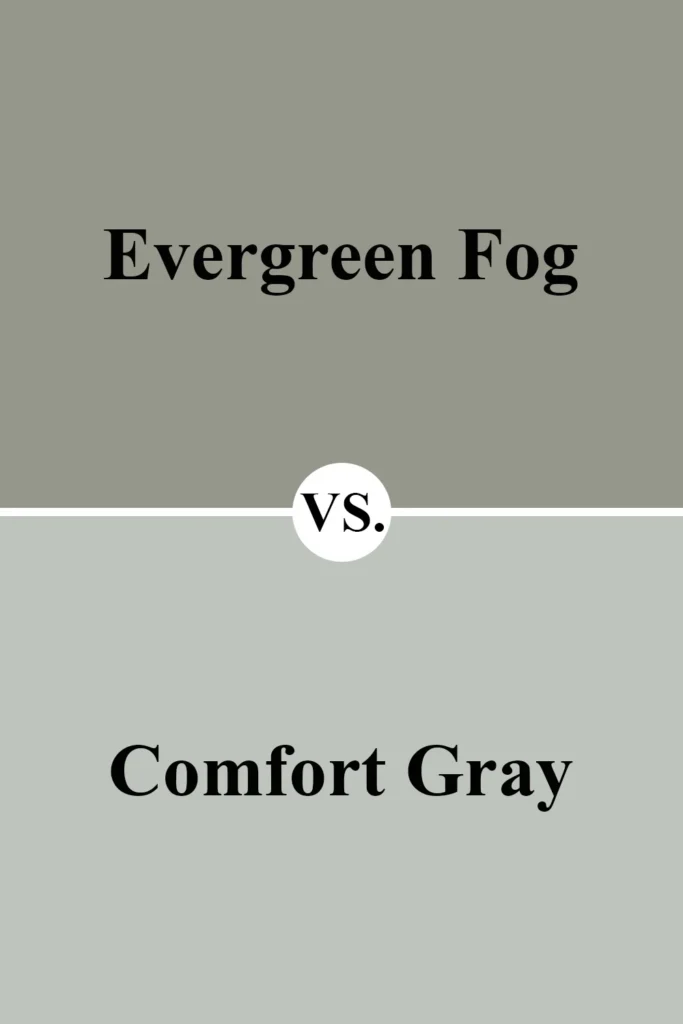Sherwin-Williams Evergreen Fog vs Sherwin-Williams Comfort Gray
