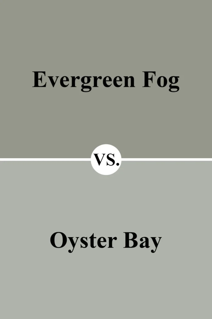 Sherwin-Williams Evergreen Fog vs Sherwin-Williams Oyster Bay