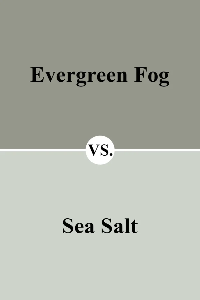 Sherwin-Williams Evergreen Fog vs Sherwin-Williams Sea Salt