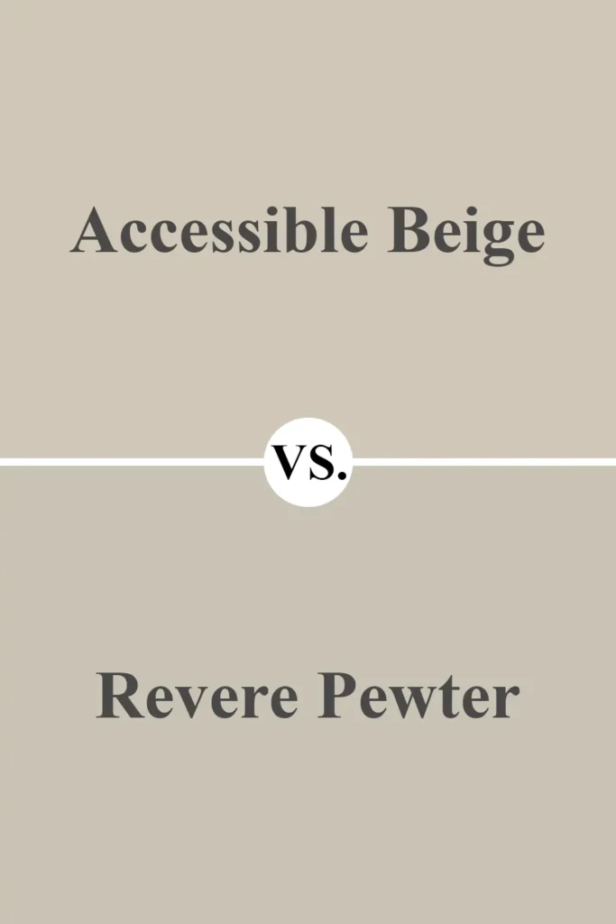 Accessible Beige vs Revere Pewter