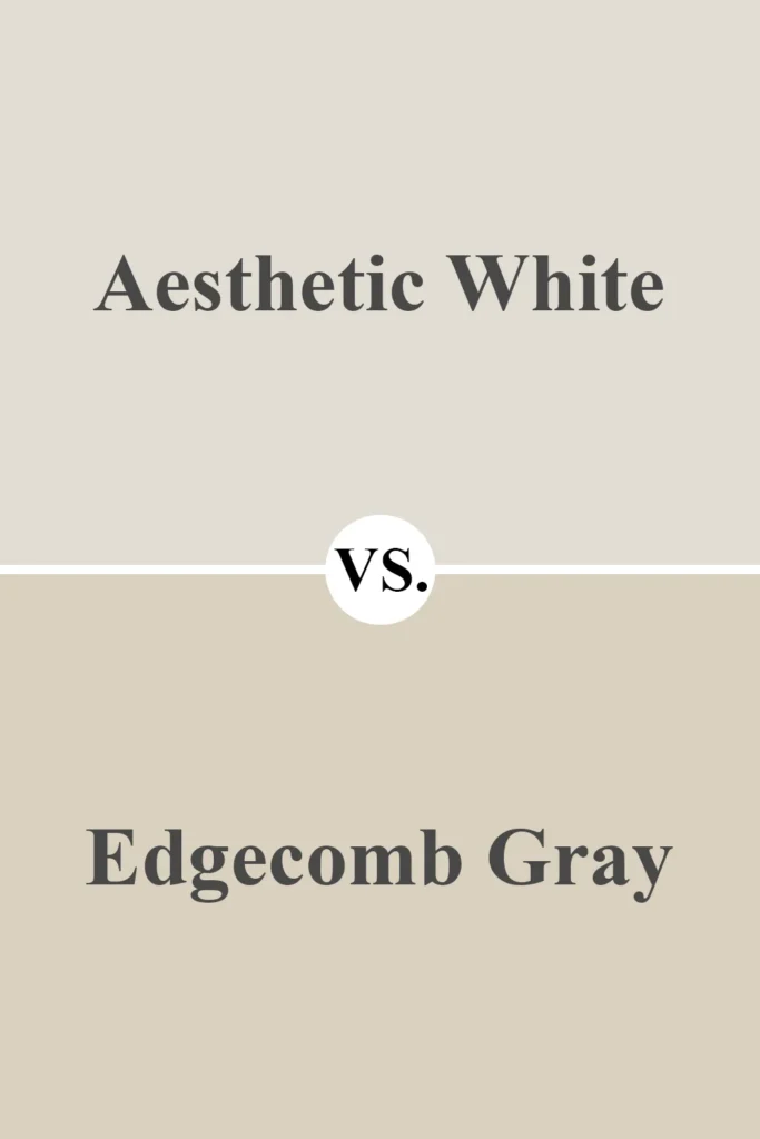 Aesthetic White VS Edgecomb Gray