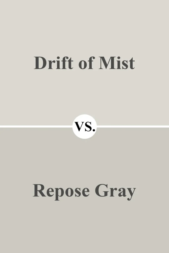 Drift of Mist VS Repose Gray