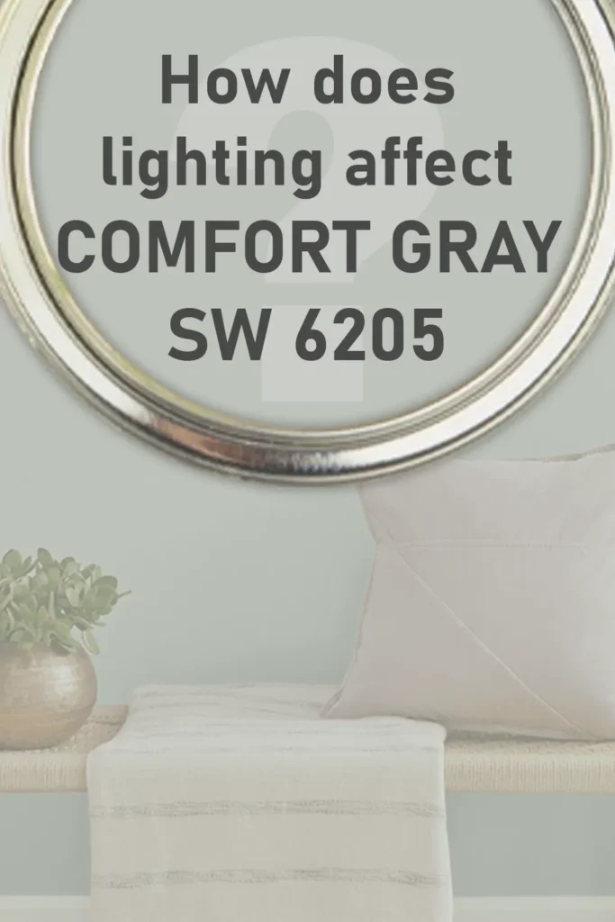 How Does Lighting Affect Sherwin Williams Comfort Gray SW 6205