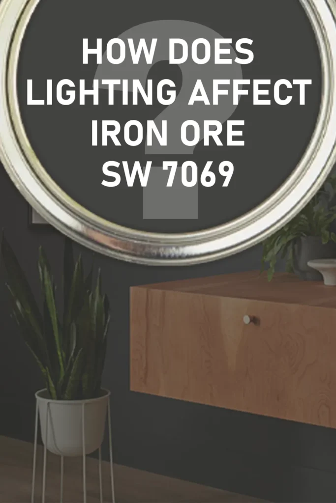 How Does Lighting Affect Sherwin Williams Iron Ore SW 7069