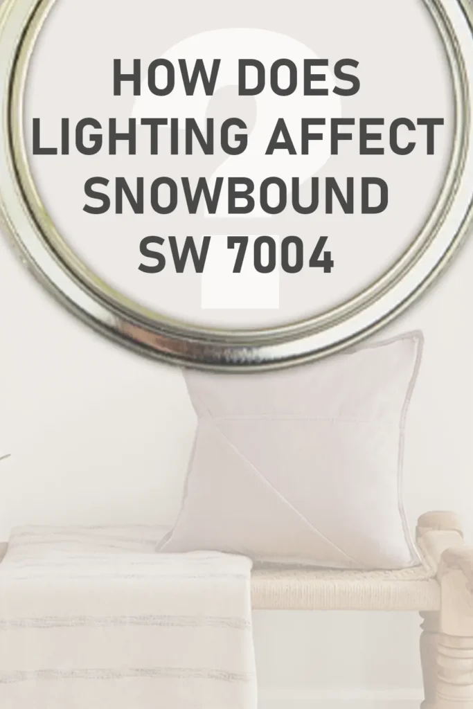 How Does Lighting Affect Sherwin Williams Snowbound