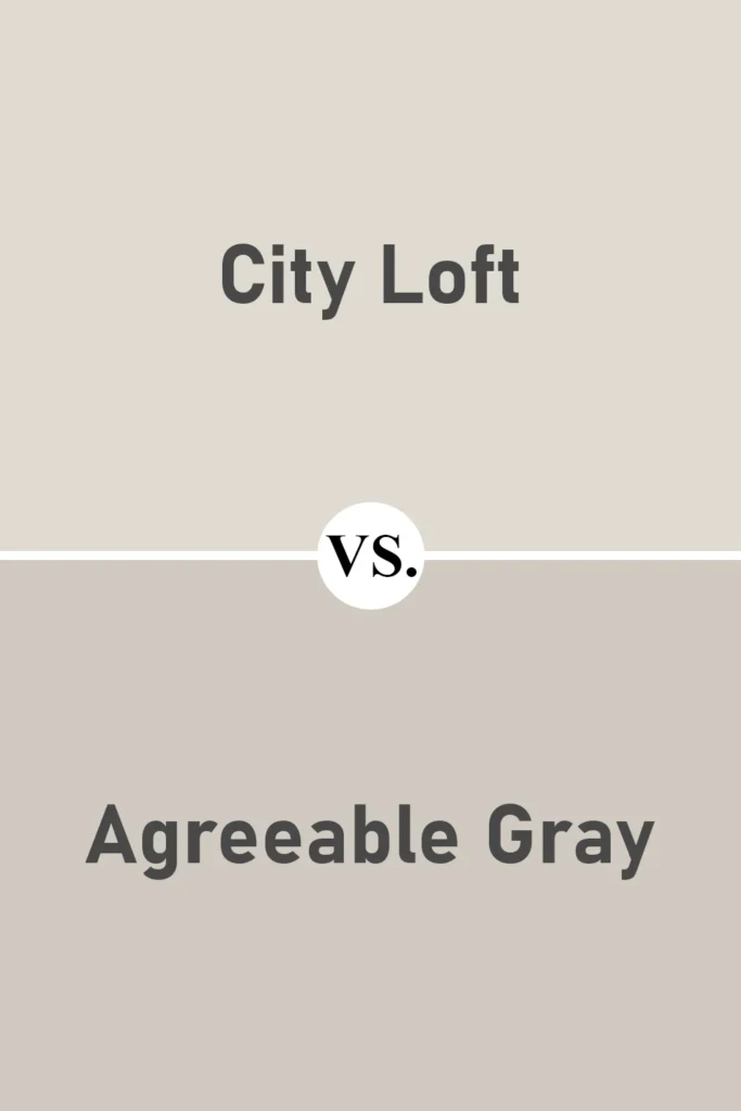 City Loft VS Agreeable Gray