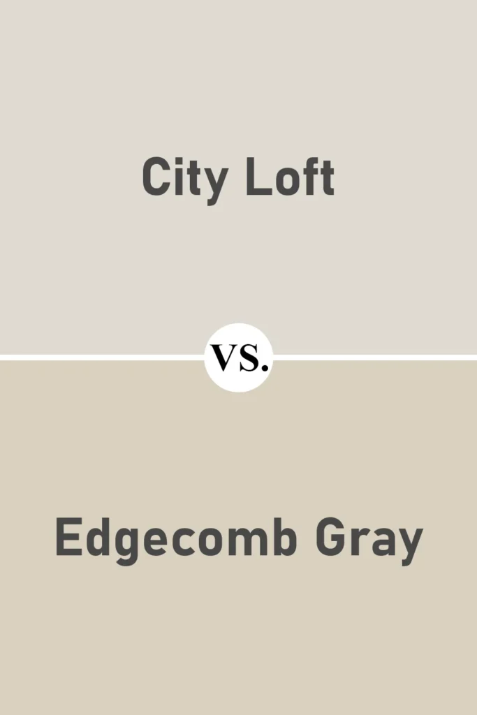 City Loft VS Edgecomb Gray