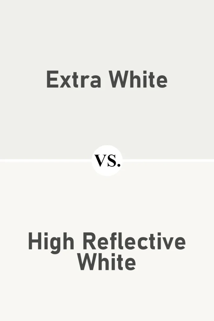 Extra White VS High Reflective White