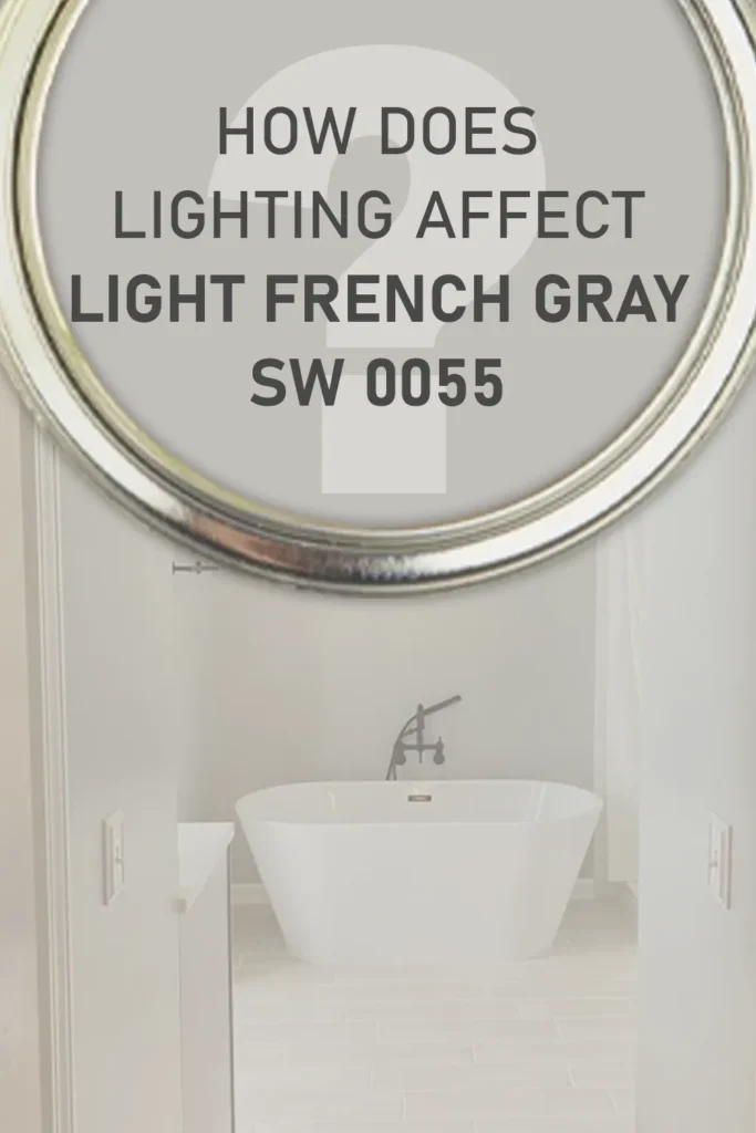 How Different Types of Lighting Affect Sherwin Williams Light French Gray