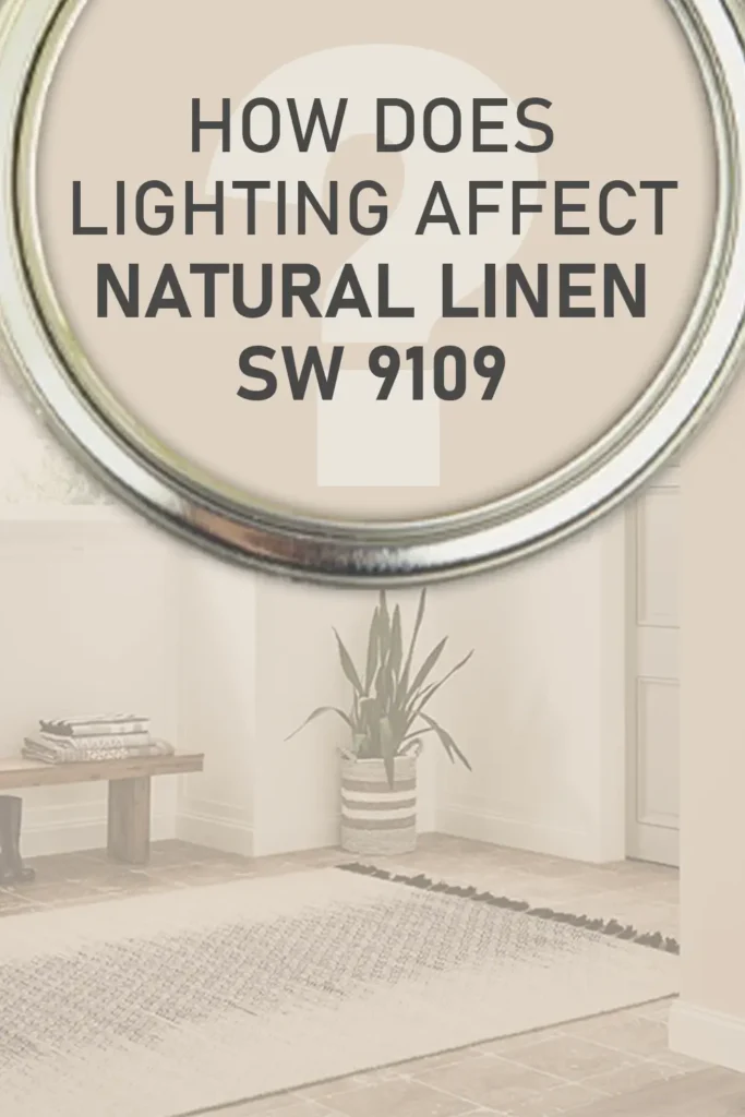 How does lighting affect Sherwin-Williams Natural Linen
