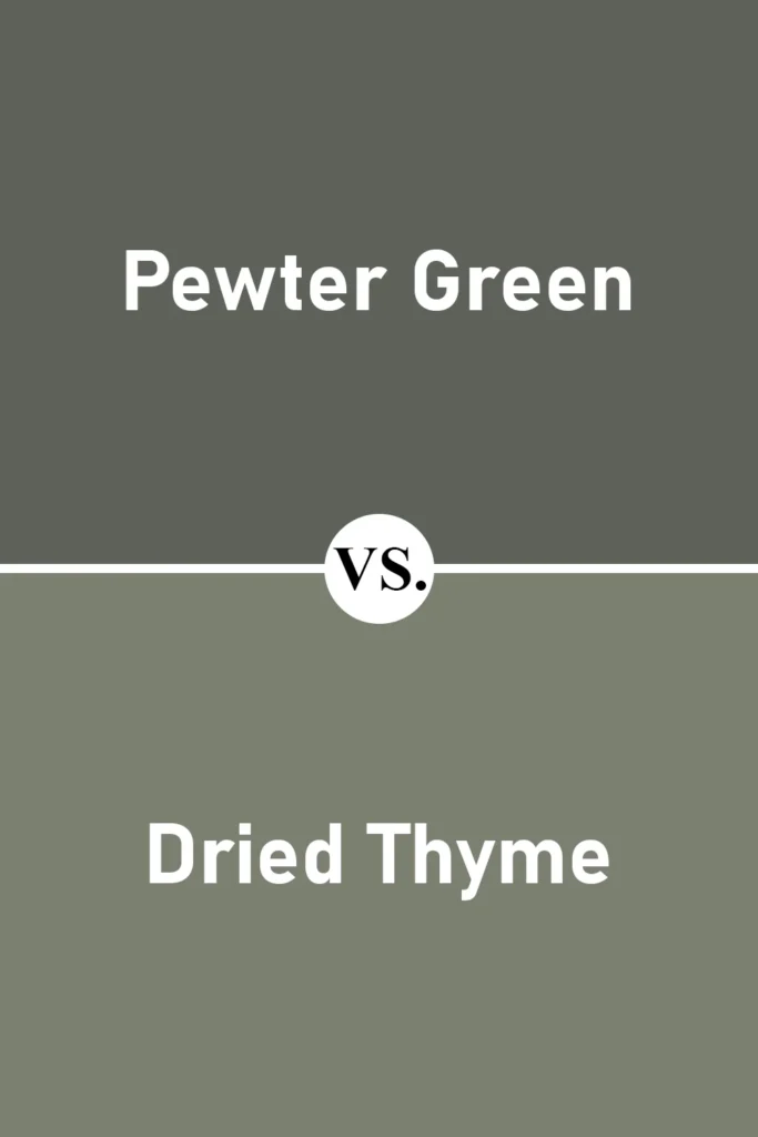 Pewter Green VS Dried Thyme