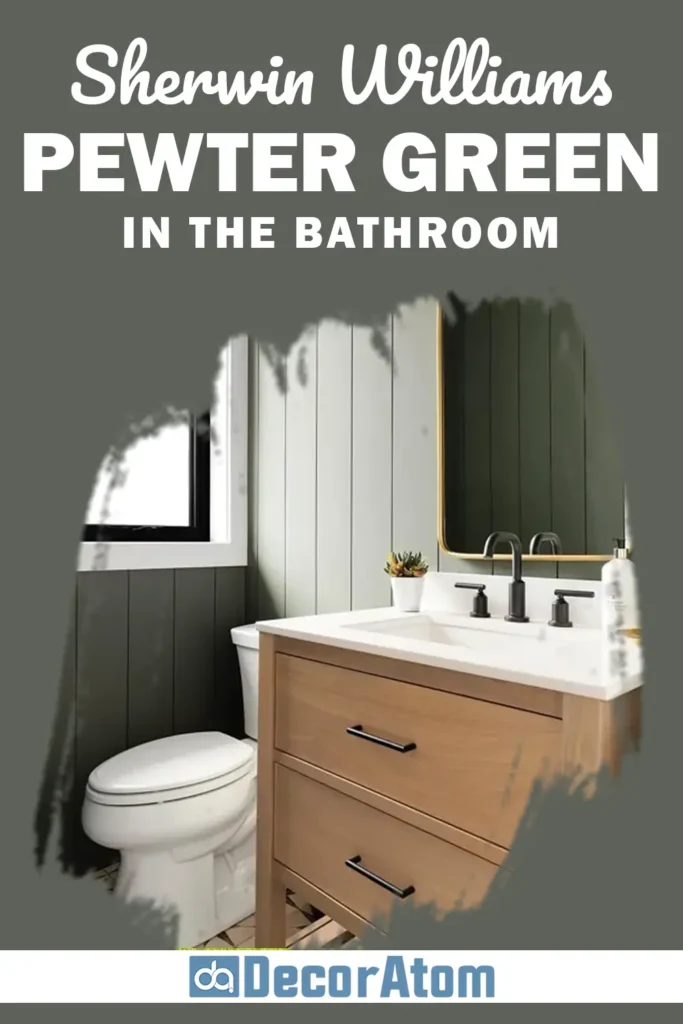 Sherwin Williams Pewter Green in the Bathroom
