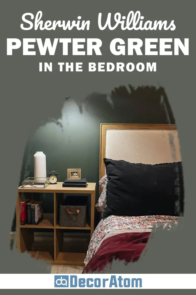 Sherwin Williams Pewter Green in the Bedroom