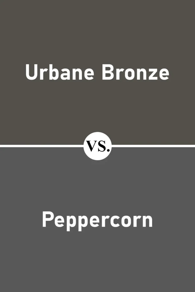 Urbane Bronze VS Peppercorn