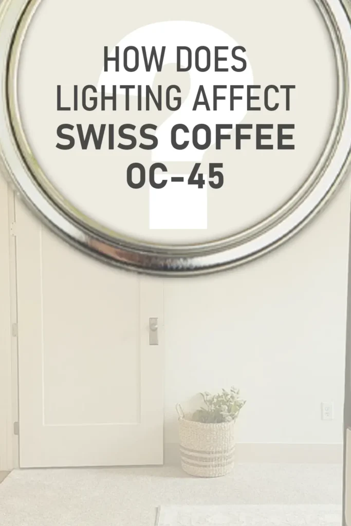How does lighting affect Benjamin Moore Swiss Coffee