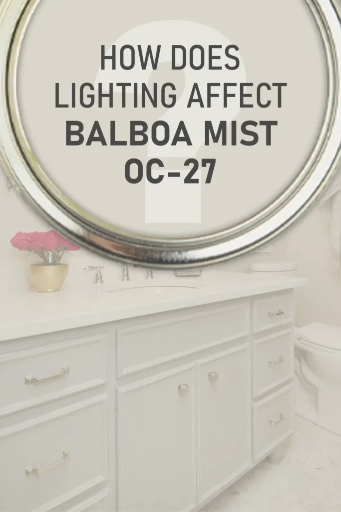 How does lighting affect Benjamin Moore Balboa Mist